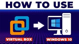 How To Use VirtualBox To Install Windows 10 (How To Install Windows 10 On VirtualBox)