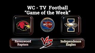 WC-TV Football "Game of the Week" - Ravenwood vs Independence - Sep. 22, 2023