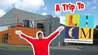 A Trip To The Long Island Children's Museum!