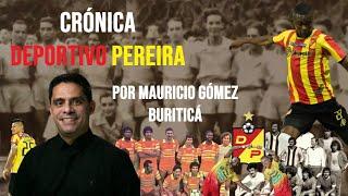 CRÓNICA DEPORTIVO PEREIRA POR MAURICIO GÓMEZ BURITICÁ en Directo y Sin Barrera #NarradoresDeAmerica