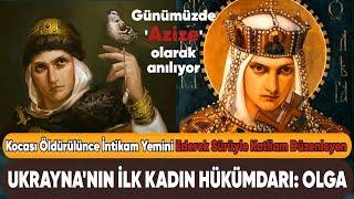 UKRAYNA'NIN İLK KADIN HÜKÜMDARI: OLGA