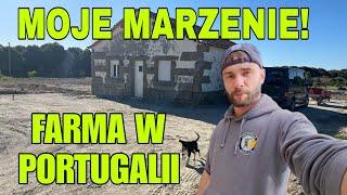 MOJE MARZENIE? / FARMA W PORTUGALII!!!