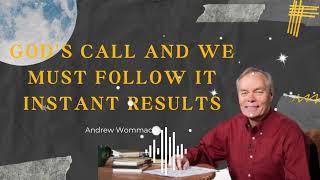 God's Call And We Must Follow It instant Results- Andrew Wommack