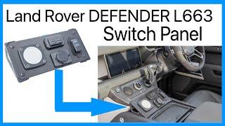 New Land Rover DEFENDER L663 Easy Fit Auxiliary Switch Panel Install & Demo