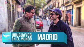 #UruguayosEnElMundo | MADRID | Episodio 10