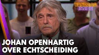 Johan openhartig over zijn echtscheiding | VANDAAG INSIDE