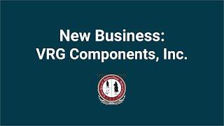 New Business: VRG Components, Inc.