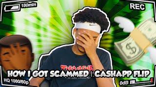 HOW I GOT SCAMMED! | CASHAPP FLIP STORYTIME‍️