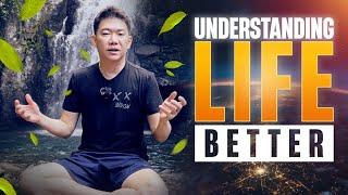 Understanding Life Better