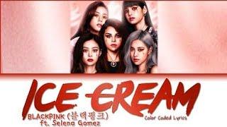 BLACKPINK - 'Ice Cream (with Selena Gomez)' M/V lyrical video ️