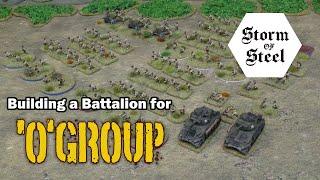 Building a Battalion for O Group | Storm of Steel Wargaming