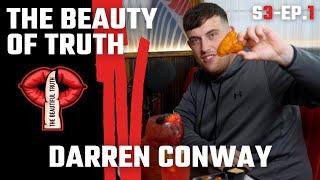 Darren Conway | Chicken Wings & Cocktails - The Beauty of Truth - Season 3 - Episode 1