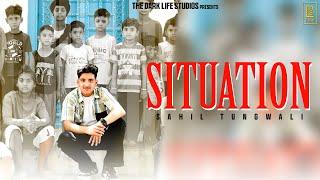 SITUATION | Official Video | Sahil Tungwali  | The Dark Life Studios | latest Punjabi  Songs 2024