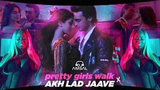 Pretty Girls Walk X Akh Lad Jaave | DJ Amsal Mashup | Loveyatri | Big Boss Vette