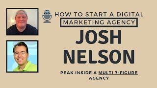 7 Figure Agency w/ Josh Nelson ($350k/mo) 