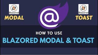 How to use Blazored Modal & Toast Notification in Blazor