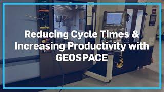 Customer Story | Reducing Cycle Times & Increasing Productivity with Geospace Technologies