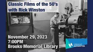 Vermont Humanities: Classic Films of the 1950s with Rick Winston 11/29/23