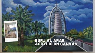 How to make Burj Al Arab - Acrylic Painting on Canvas by Artistsharmi