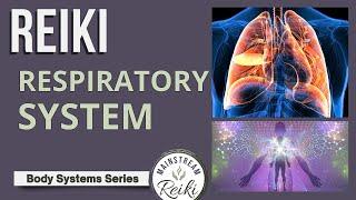 Reiki for Your Respiratory System 🫁 #3 in Series