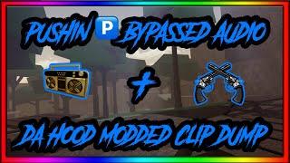 Pushin  Roblox Bypassed Audio Code + Da Hood Modded Clip Dump