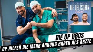 OP-Hilfen die mehr Ahnung haben als Ärzte - OP-Bros | #505 Nizar & Shayan Podcast