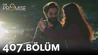 Yemin 407. Bölüm | The Promise Season 4 Episode 407