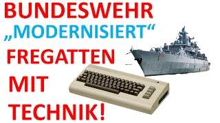 Bundeswehr modernisiert Fregatten mit C64 Technik!