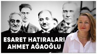 İşgal Günlerinde Bir Sürgün: Ahmet Ağaoğlu ve Esaret Hatıraları