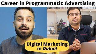 Programmatic advertising and Digital Marketing Career in Dubai Ft. Ovais Ahmad