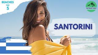 5 Best Beaches in Santorini Greece (Kamari Beach, Red Beach, Perissa Beach...)