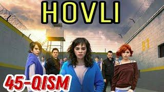 Hovli seriali 45 qism uzbek tilida turk seriali / Ховли 45 кисм турк сериали