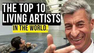 THE TOP 10 BIGGEST LIVING ARTISTS IN THE WORLD