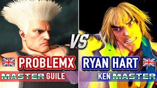 SF6  PROBLEMX (Guile) vs RYAN HART (Ken)  Street Fighter 6 High Level Gameplay