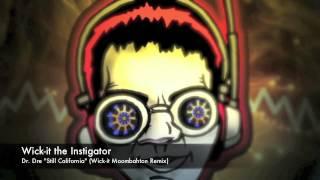 Dr. Dre - Still California - Wick-it the Instigator (Moombahton Remix)