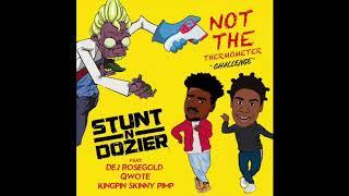 NOT THE THERMOMETER CHALLENGE FEATURING STUNT N DOZIER, DEJ ROSEGOLD, QWOTE AND KINGPIN SKINNY PIMP