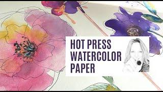 Painting flowers  How does Hot Press Watercolor Paper work?