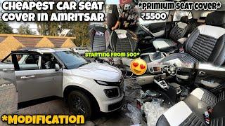 Cheapest seat cover shop in Amritsar *car modifications*