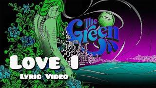 The Green - Love I (Official Lyric Video)