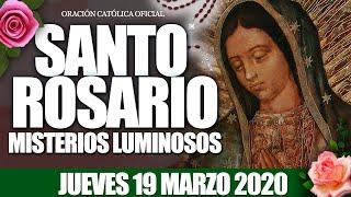 Santo Rosario de Hoy Jueves 19 de Marzo de 2020|MISTERIOS LUMINOSOS