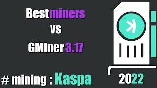 Best #Kaspa miners -  GMiner 3.17 update