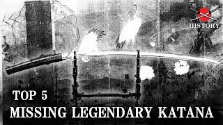 Top 5 Missing Legendary Katana in History / Japanese Sword