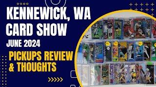 Kennewick, WA Sports Card Show June 2024 Pickups Review & Thoughts