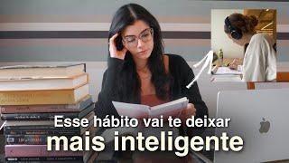 Como ter um glow up INTELECTUAL e ser mais INTELIGENTE? (carreira, estudos, leituras…)