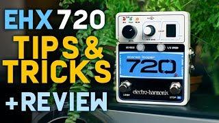 Electro-Harmonix 720 Stereo Looper - Tips & Tricks + Review