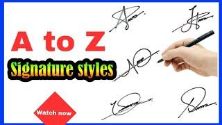 A to Z signature style | Signature style of my name | Signature