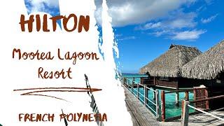 "Hilton Moorea Lagoon Resort Review | Ultimate Luxury Escape in French Polynesia"