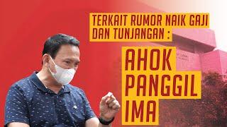 Terkait Rumor Naik Gaji dan Tunjangan: Ahok Panggil Ima