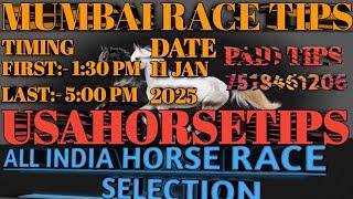 MUMBAI HORSE RACE SALECTION | 11 JAN 2025 MUMBAI HORSE RACE TIPS | MUMBAI RACE | MUMBAI RACEING#tips