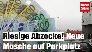 Ärger über neue Masche bei Parkplatz-Abzocke | krone.tv NEWS